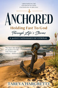 Anchored A 30-Day faith Based Devotional