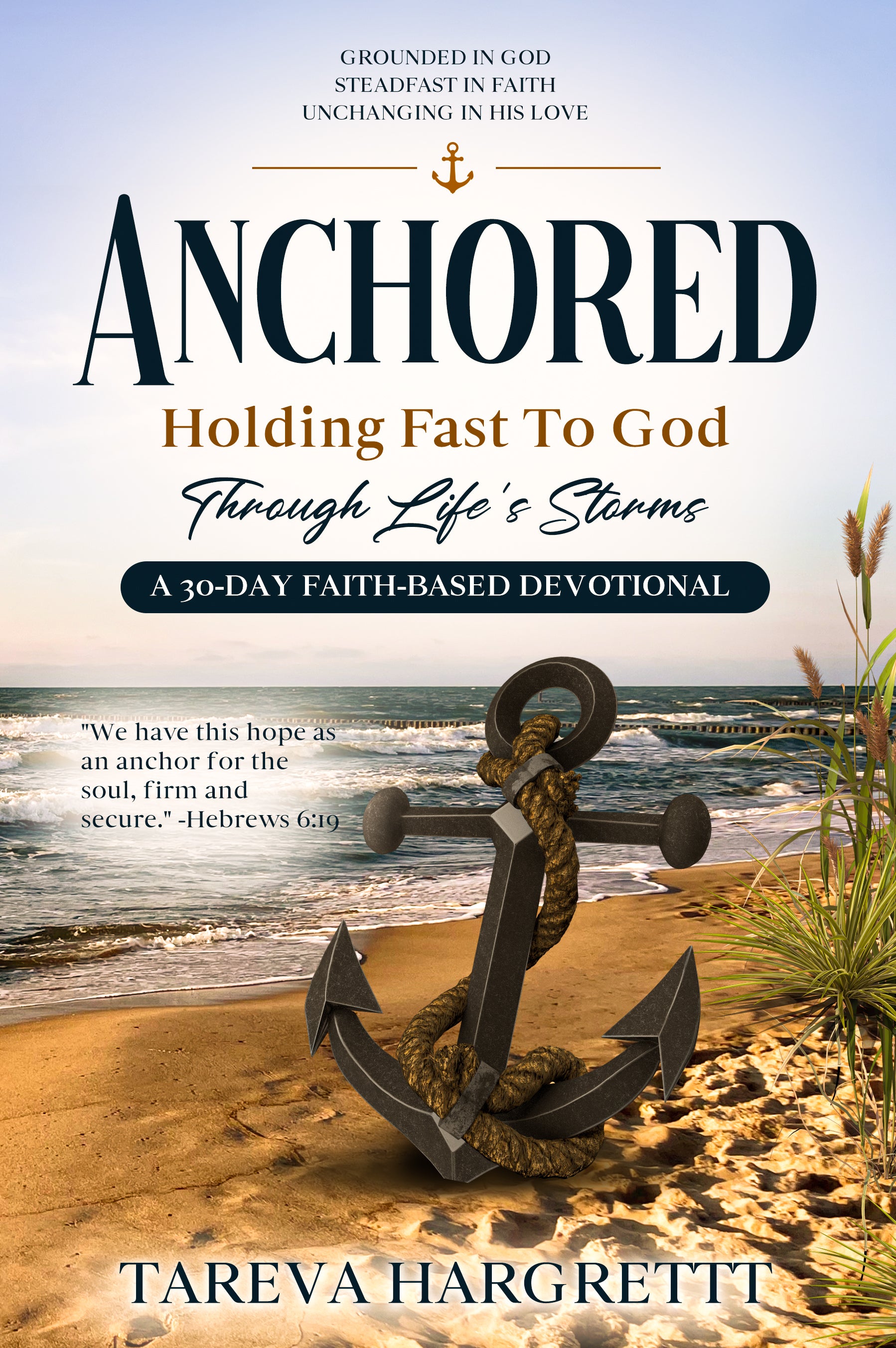 Anchored A 30-Day faith Based Devotional